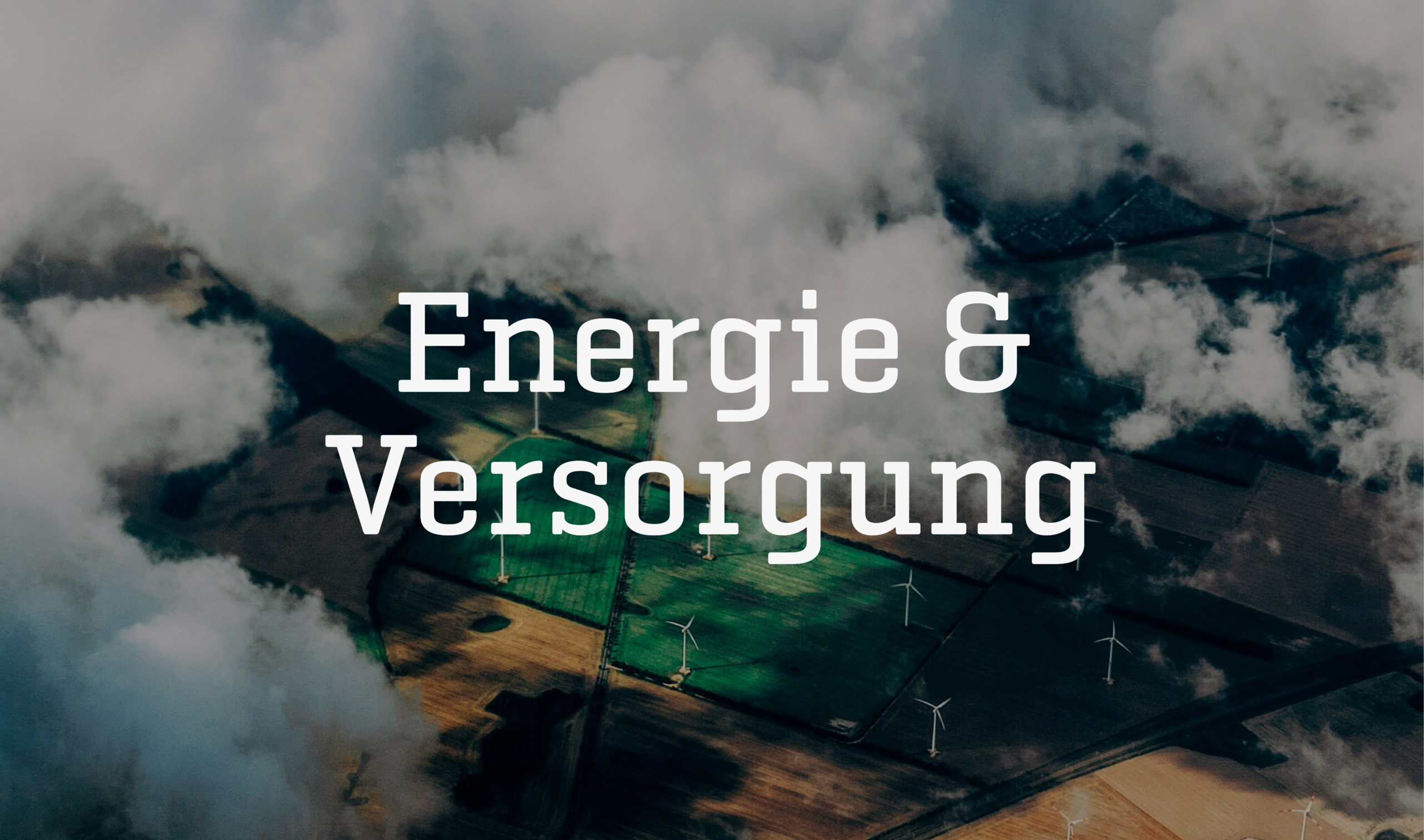 Energie und Versorgung